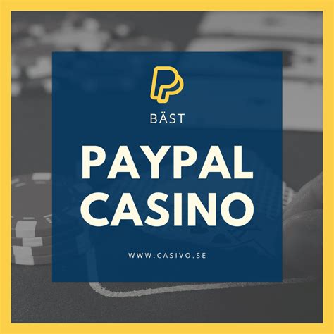 casinon med paypal|Paypal Casino – Lär dig använda PayPal på casino 2024.